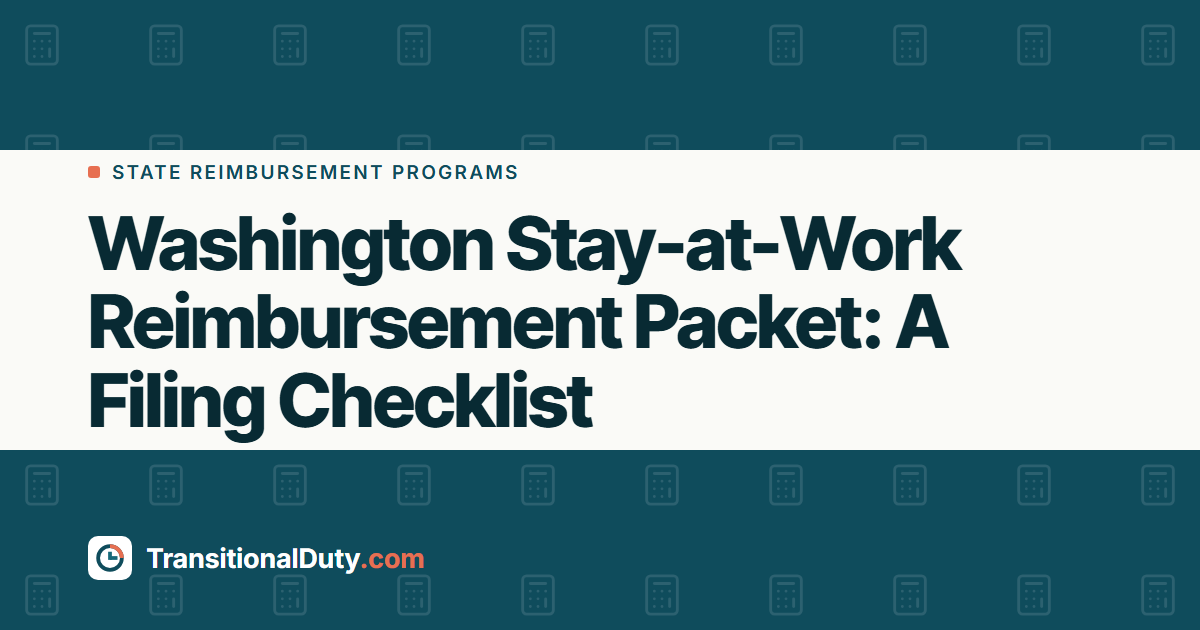 Washington Stay-at-Work Reimbursement Packet: A Filing Checklist